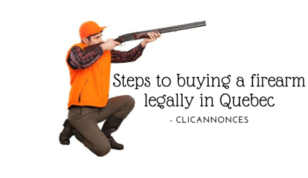 Steps to buying a firearm legally in Quebec