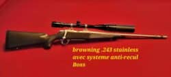 Browning .243 stainless avec système Boss